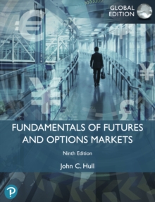 Fundamentals of Futures and Options Markets, Global Edition