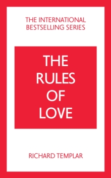 Rules of Love, The: A Personal Code for Happier, More Fulfilling Relationships