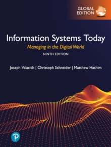 Information Systems Today: Managing in the Digital World, Global Edition