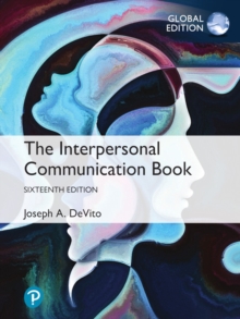 Interpersonal Communication Book, The, Global Edition