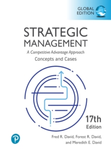 Strategic Management: A Competitive Advantage Approach, Concepts and Cases, Global Edition