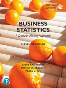 Business Statistics: A Decision Making Approach, Global Edition