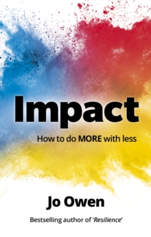 Impact : How to do MORE with less