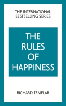The Rules of Happiness : A personal code for finding your happiness