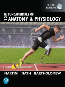 Fundamentals of Anatomy and Physiology, Global Edition