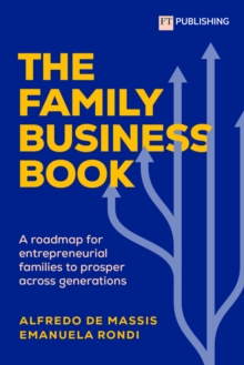 The Family Business Book: A Roadmap For Entrepreneurial Families To Prosper Across Generations