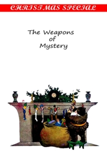 The Weapons of Mystery