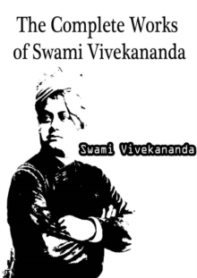 The Complete Works of Swami Vivekananda