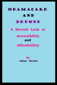 ObamaCare and Beyond: A Second Look at Accessibility and Affordability