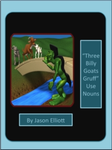 Three Billy Goats Gruff Uses Nouns