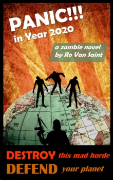 Panic in Year 2020: A Zombie Novel