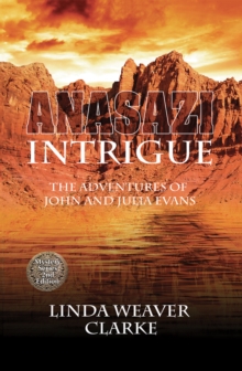 Anasazi Intrigue: The Adventures of John and Julia