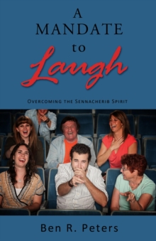 Mandate to Laugh: Overcoming the Sennacherib Spirit