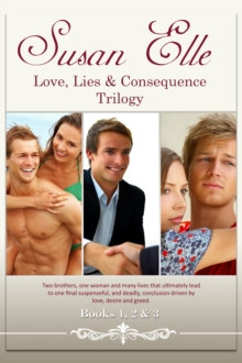 Love, Lies & Consequences Trilogy: Books 1, 2 & 3