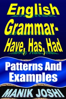 English Grammar- Have, Has, Had: Patterns and Examples : English Daily Use, #18