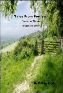 Tales From Portlaw Volume Three: 'Bigger and Better'