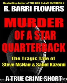 Murder of a Star Quarterback: The Tragic Tale of Steve McNair & Sahel Kazemi