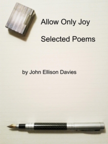 Allow Only Joy: Selected Poems