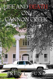 Life and Death on Cannon Creek