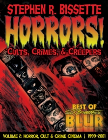 Horrors! Cults, Crimes, & Creepers