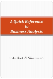 Quick Reference to Business Analysis