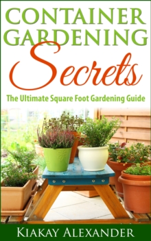 Container Gardening Secrets