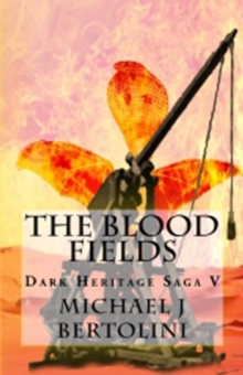 Blood Fields, Dark Heritage Saga V