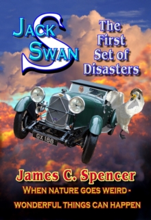 Jack Swan Adventures-The first Set of Disasters : Jack Swan Adventures, #1