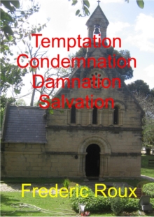 Temptation, Condemnation, Damnation, Salvation