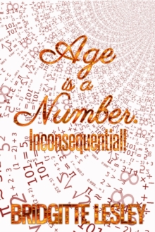 Age Is A Number. Inconsequential!