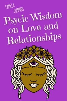 Psychic Wisdom on Love and Relationships