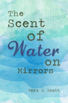 Scent of Water on Mirrors