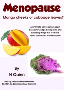 Menopause - Mango Cheeks Or Cabbage Leaves?