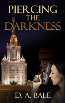 Piercing the Darkness : Deepest Darkness, #2