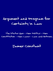 Argument and Program for Certainty in Law