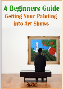 Beginners Guide Getting Your Painting into Art Shows