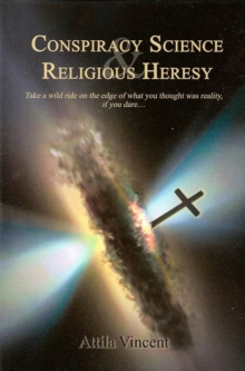 Conspiracy Science and Religious Heresy