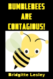 Bumblebees Are Contagious!