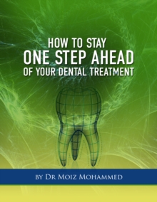 How To Stay One Step Ahead Of Your Dental Treatment