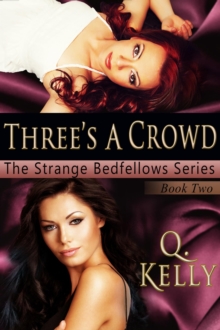 Three's a Crowd : Strange Bedfellows, #2