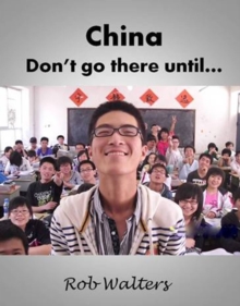 China: Don't Go There Until...