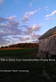 This Is (Not) Your Grandmothers Poetry Book