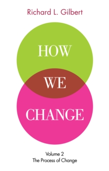 How We Change Volume II: The Process of Change