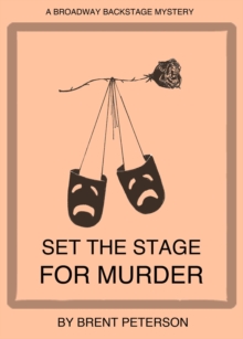 Set the Stage for Murder (A Broadway Backstage Mystery)