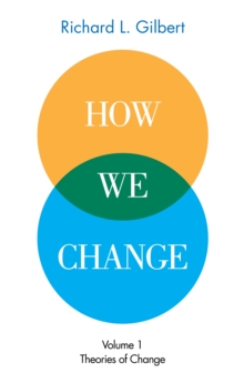 How We Change Volume 1: Theories of Change