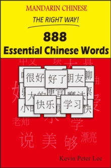 Mandarin Chinese The Right Way! 888 Essential Chinese Words