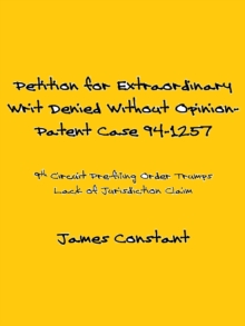 Petition for Extraordinary Writ Denied Without Opinion- Patent Case 94-1257