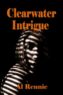 Clearwater Intrigue : Clearwater, #9