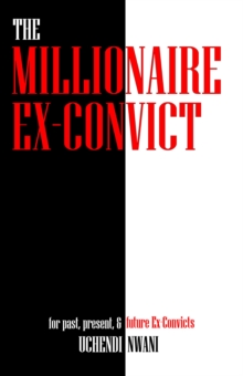 Millionaire Ex-Convict