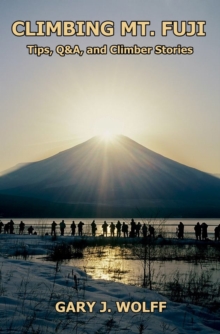 Climbing Mt. Fuji: Tips, Q&A, and Climber Stories